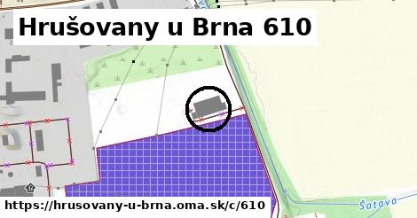 Hrušovany u Brna <span class="supisne">610</span>