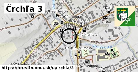 Črchľa 3, Hruštín
