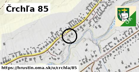 Črchľa 85, Hruštín