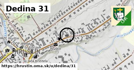 Dedina 31, Hruštín