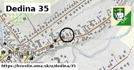 Dedina 35, Hruštín