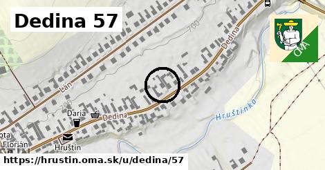 Dedina 57, Hruštín