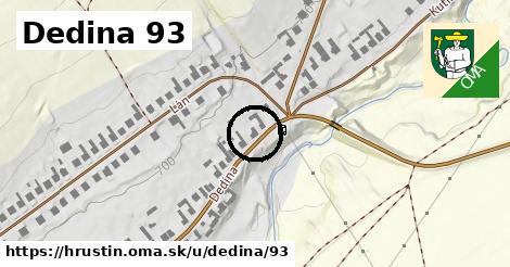 Dedina 93, Hruštín