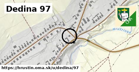 Dedina 97, Hruštín