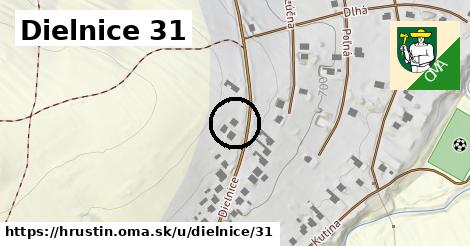 Dielnice 31, Hruštín