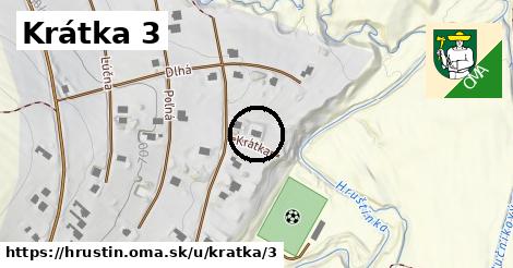 Krátka 3, Hruštín