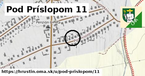 Pod Príslopom 11, Hruštín