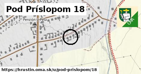 Pod Príslopom 18, Hruštín
