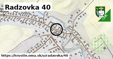 Radzovka 40, Hruštín