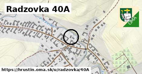 Radzovka 40A, Hruštín