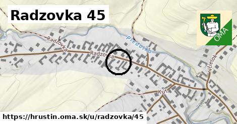 Radzovka 45, Hruštín