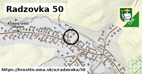 Radzovka 50, Hruštín