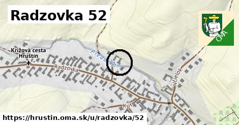 Radzovka 52, Hruštín