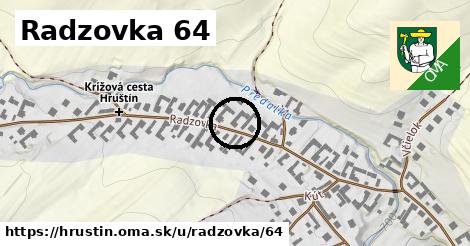 Radzovka 64, Hruštín