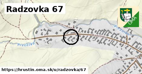 Radzovka 67, Hruštín