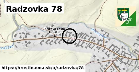 Radzovka 78, Hruštín