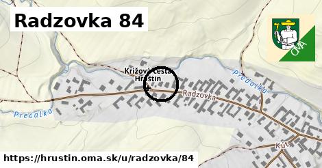 Radzovka 84, Hruštín