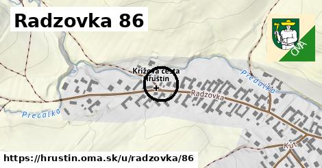 Radzovka 86, Hruštín