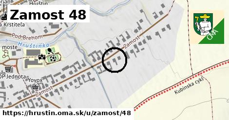 Zamost 48, Hruštín