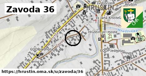 Zavoda 36, Hruštín