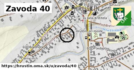 Zavoda 40, Hruštín