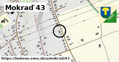 Mokraď 43, Hubová