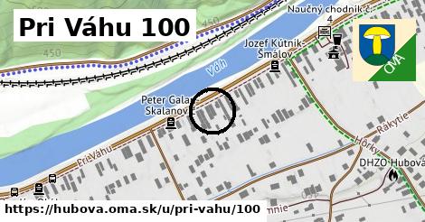 Pri Váhu 100, Hubová