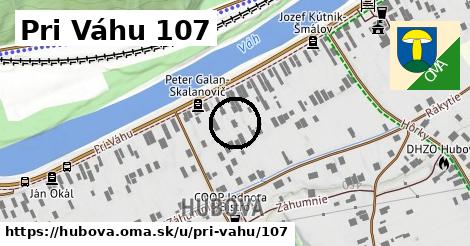 Pri Váhu 107, Hubová