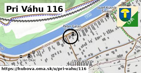 Pri Váhu 116, Hubová