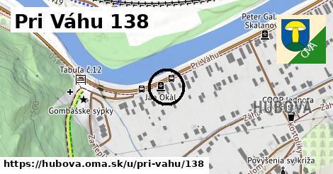 Pri Váhu 138, Hubová