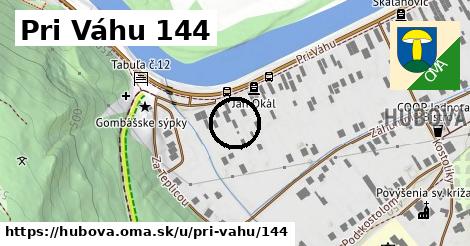 Pri Váhu 144, Hubová