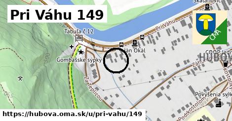 Pri Váhu 149, Hubová