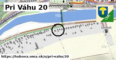 Pri Váhu 20, Hubová