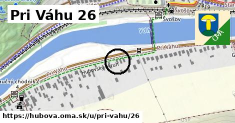 Pri Váhu 26, Hubová