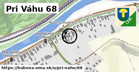 Pri Váhu 68, Hubová