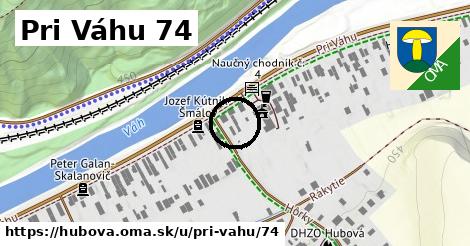 Pri Váhu 74, Hubová