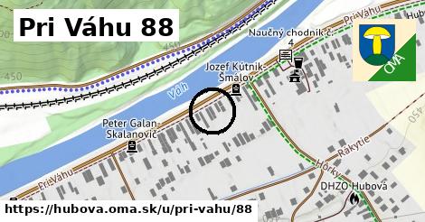 Pri Váhu 88, Hubová