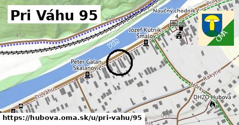 Pri Váhu 95, Hubová