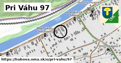 Pri Váhu 97, Hubová