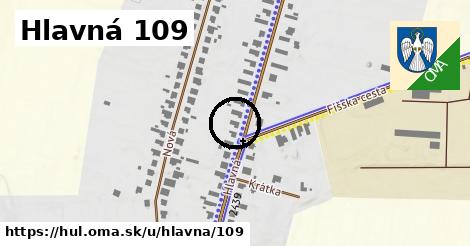 Hlavná 109, Hul