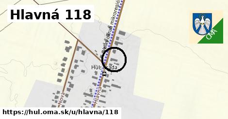 Hlavná 118, Hul