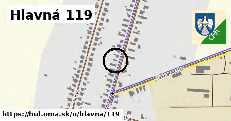 Hlavná 119, Hul