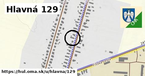 Hlavná 129, Hul