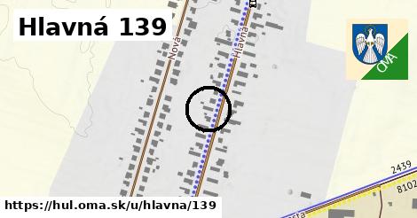 Hlavná 139, Hul