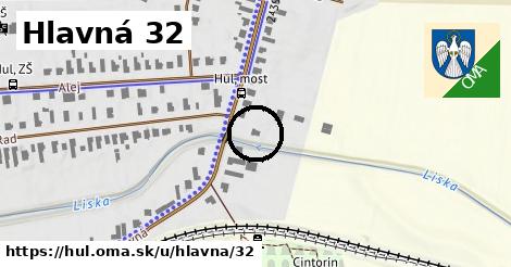 Hlavná 32, Hul