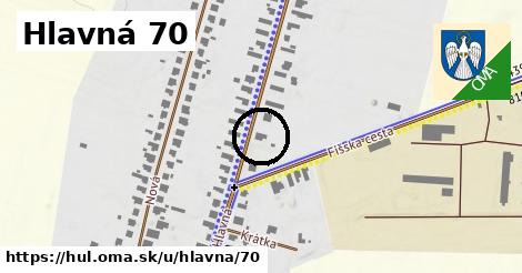 Hlavná 70, Hul