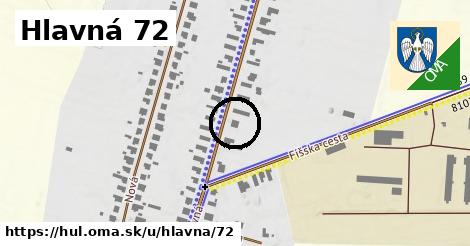 Hlavná 72, Hul