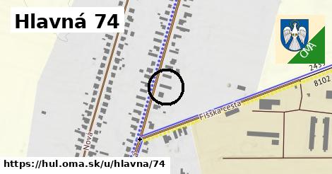 Hlavná 74, Hul