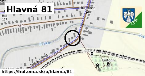 Hlavná 81, Hul