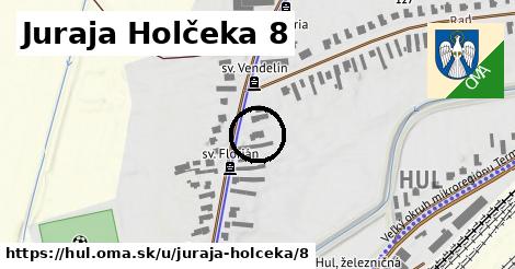 Juraja Holčeka 8, Hul